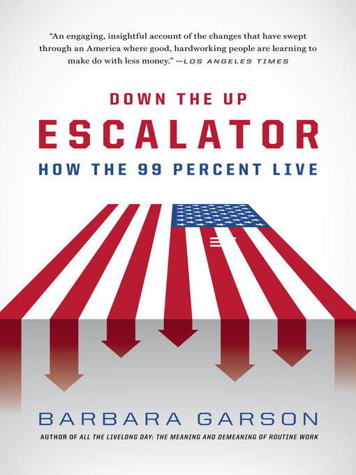 Title details for Down the Up Escalator by Barbara Garson - Wait list